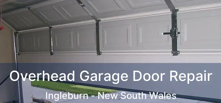 Overhead Garage Door Repair Ingleburn - New South Wales