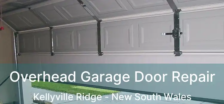 Overhead Garage Door Repair Kellyville Ridge - New South Wales