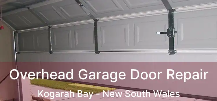 Overhead Garage Door Repair Kogarah Bay - New South Wales
