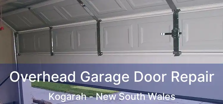Overhead Garage Door Repair Kogarah - New South Wales