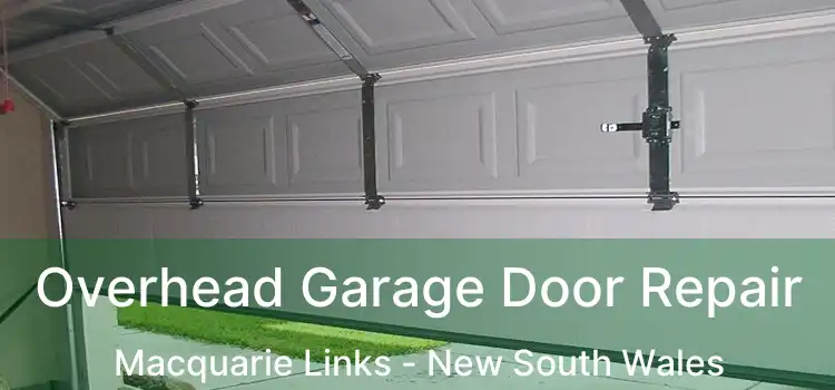 Overhead Garage Door Repair Macquarie Links - New South Wales