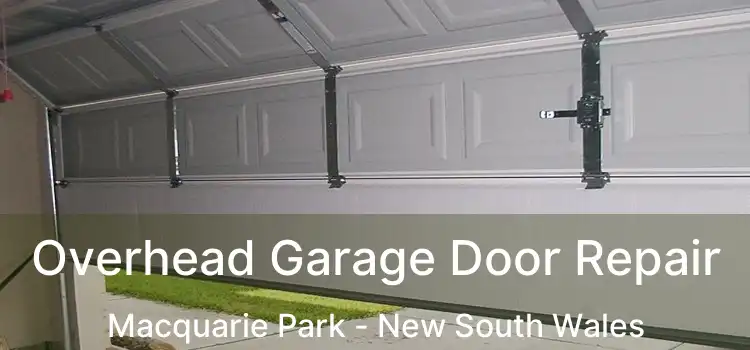 Overhead Garage Door Repair Macquarie Park - New South Wales