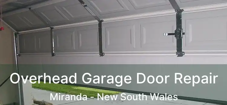 Overhead Garage Door Repair Miranda - New South Wales
