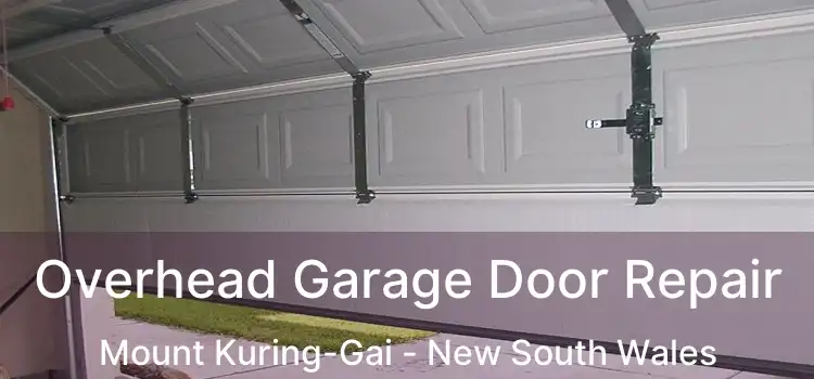 Overhead Garage Door Repair Mount Kuring-Gai - New South Wales