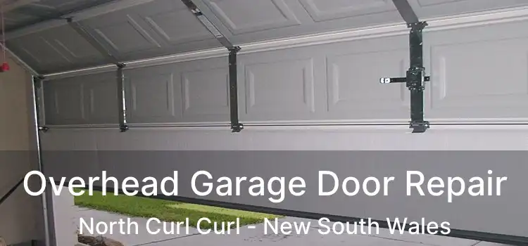Overhead Garage Door Repair North Curl Curl - New South Wales