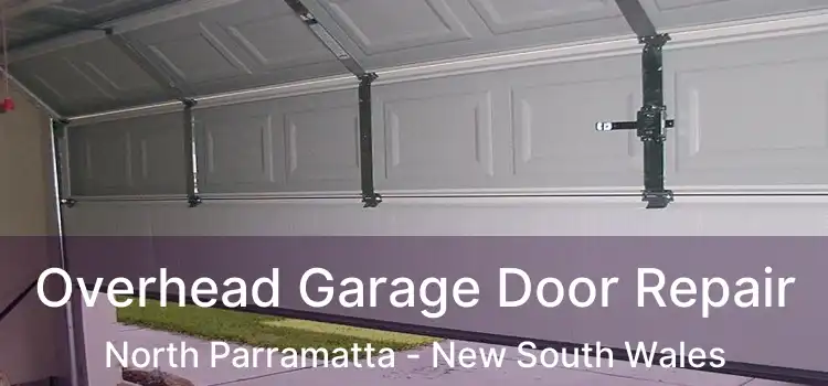 Overhead Garage Door Repair North Parramatta - New South Wales