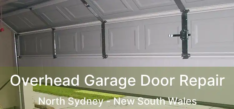 Overhead Garage Door Repair North Sydney - New South Wales