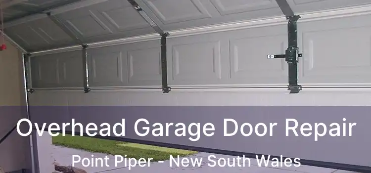 Overhead Garage Door Repair Point Piper - New South Wales