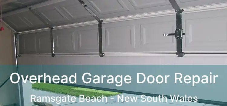 Overhead Garage Door Repair Ramsgate Beach - New South Wales
