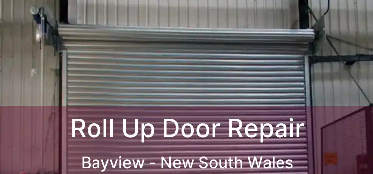 Roll Up Door Repair Bayview - New South Wales