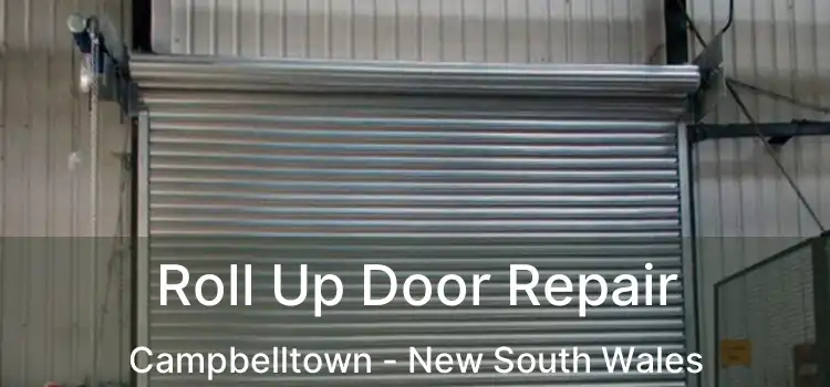 Roll Up Door Repair Campbelltown - New South Wales