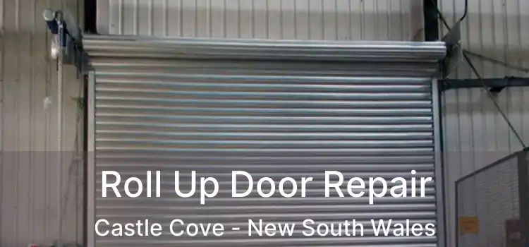 Roll Up Door Repair Castle Cove - New South Wales