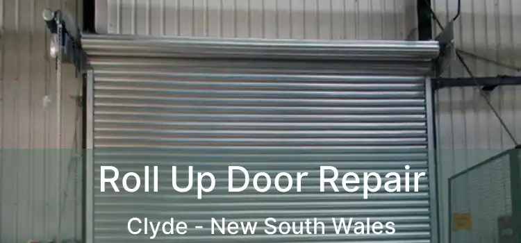 Roll Up Door Repair Clyde - New South Wales