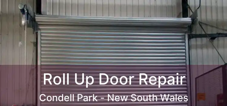 Roll Up Door Repair Condell Park - New South Wales