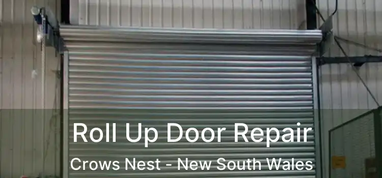 Roll Up Door Repair Crows Nest - New South Wales