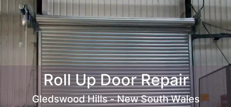 Roll Up Door Repair Gledswood Hills - New South Wales