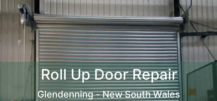 Roll Up Door Repair Glendenning - New South Wales