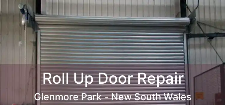 Roll Up Door Repair Glenmore Park - New South Wales