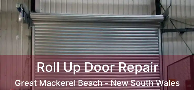 Roll Up Door Repair Great Mackerel Beach - New South Wales