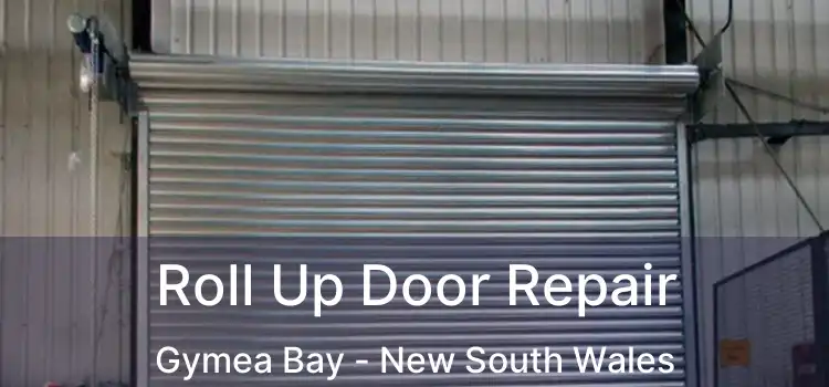 Roll Up Door Repair Gymea Bay - New South Wales