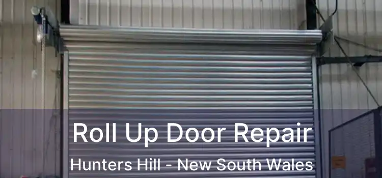 Roll Up Door Repair Hunters Hill - New South Wales