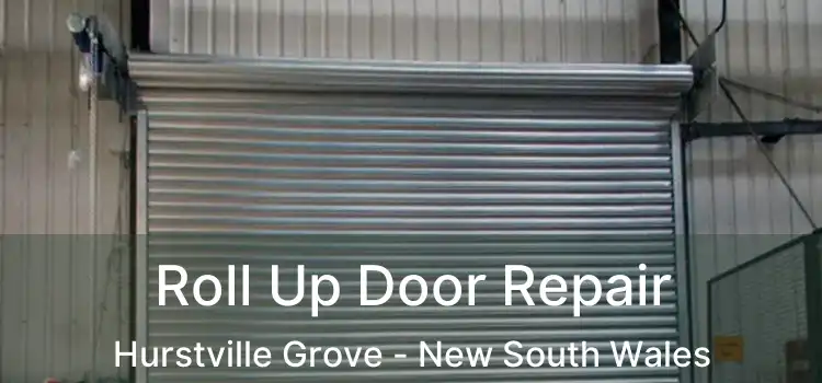 Roll Up Door Repair Hurstville Grove - New South Wales