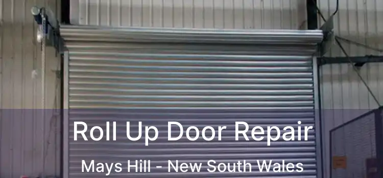 Roll Up Door Repair Mays Hill - New South Wales