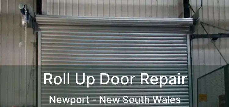 Roll Up Door Repair Newport - New South Wales