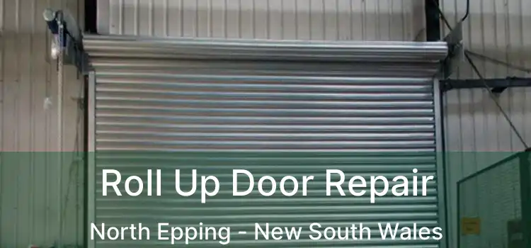 Roll Up Door Repair North Epping - New South Wales