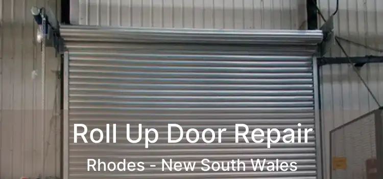 Roll Up Door Repair Rhodes - New South Wales