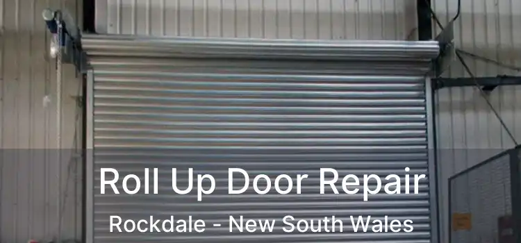 Roll Up Door Repair Rockdale - New South Wales