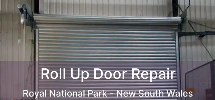 Roll Up Door Repair Royal National Park - New South Wales