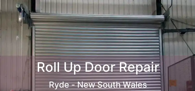 Roll Up Door Repair Ryde - New South Wales