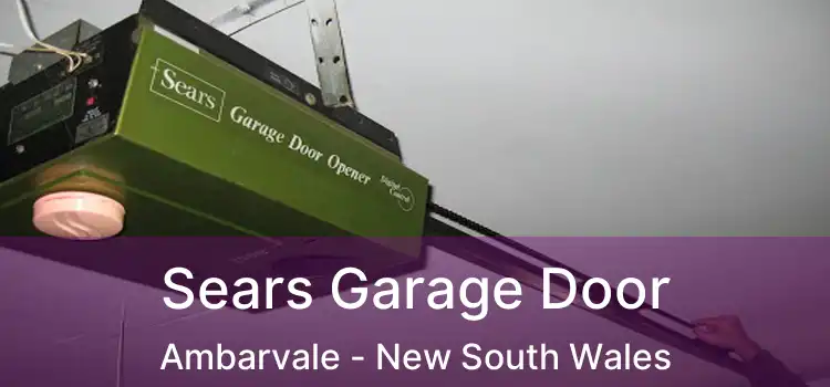 Sears Garage Door Ambarvale - New South Wales