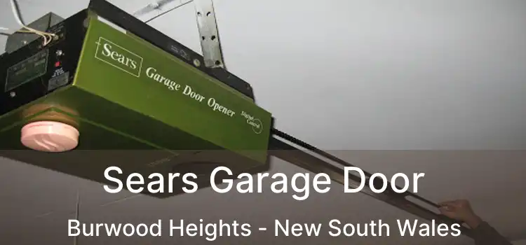 Sears Garage Door Burwood Heights - New South Wales