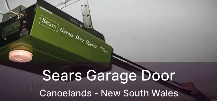 Sears Garage Door Canoelands - New South Wales