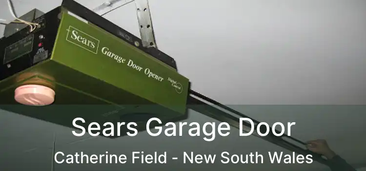 Sears Garage Door Catherine Field - New South Wales
