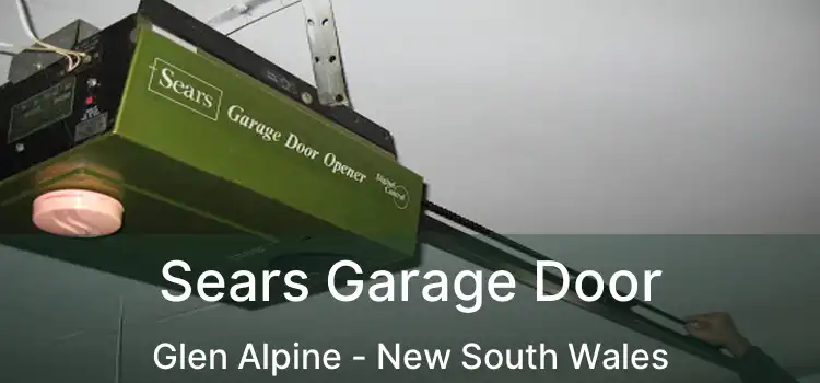Sears Garage Door Glen Alpine - New South Wales