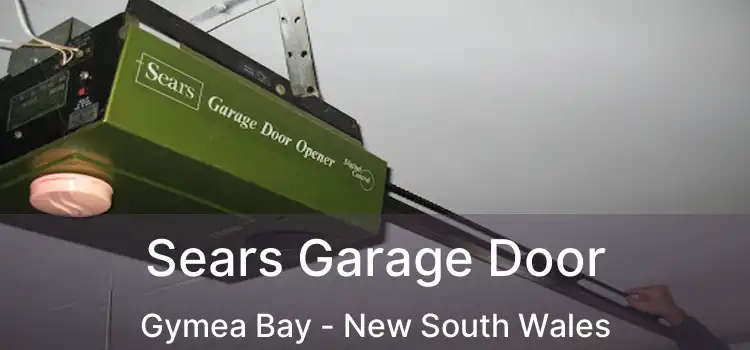 Sears Garage Door Gymea Bay - New South Wales