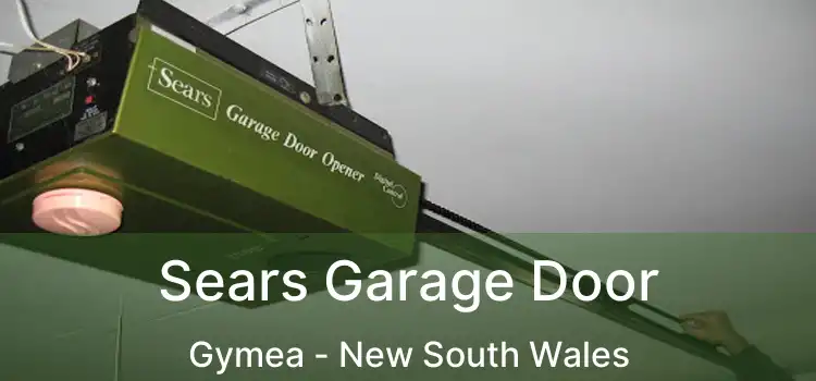 Sears Garage Door Gymea - New South Wales