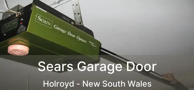 Sears Garage Door Holroyd - New South Wales