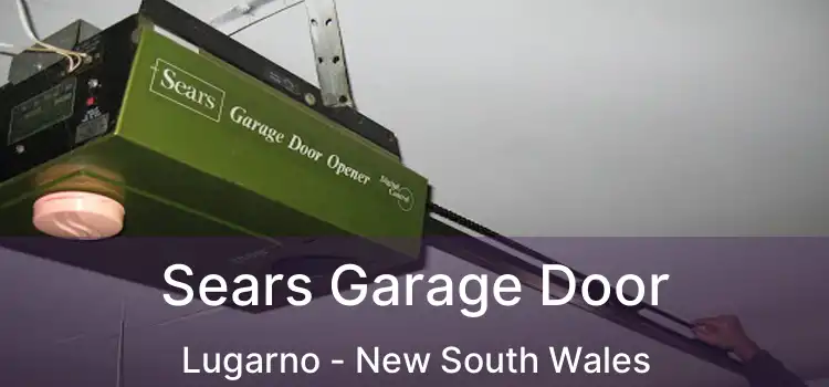 Sears Garage Door Lugarno - New South Wales